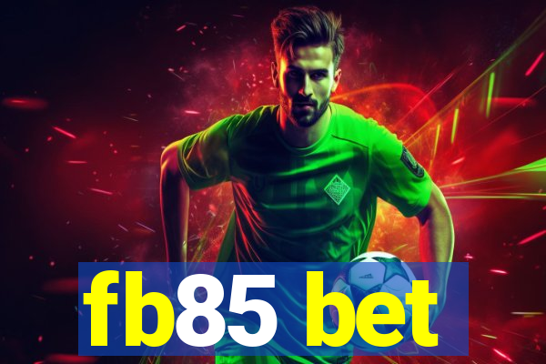 fb85 bet